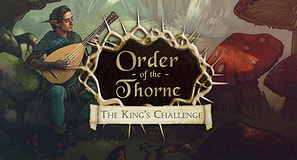 Order of the Thorne: The King’s Challenge